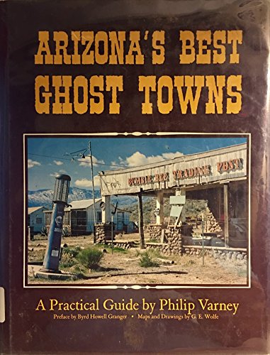 9780873582179: Arizona's Best Ghost Towns: A Practical Guide [Idioma Ingls]