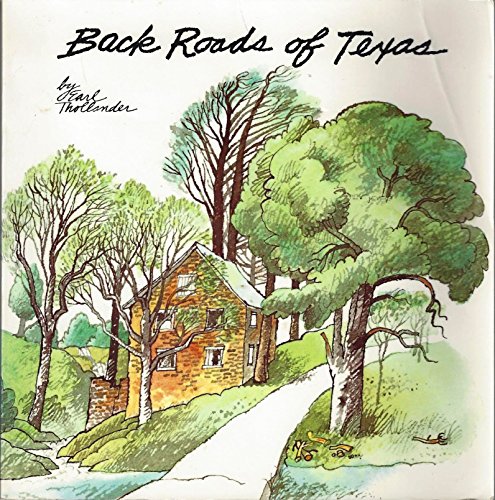 Beispielbild fr Back Roads of Texas zum Verkauf von Better World Books