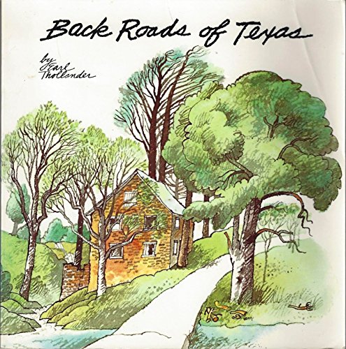 Stock image for Back Roads of Texas for sale by Front Cover Books