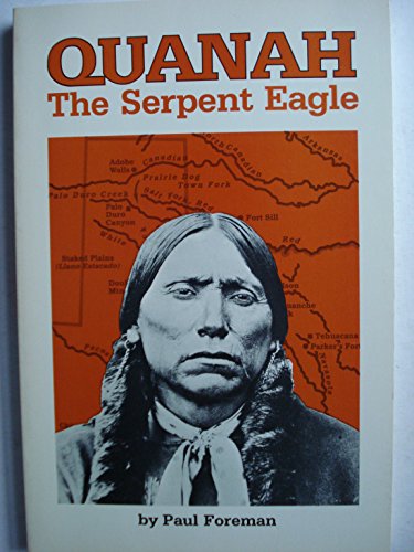 Beispielbild fr Quanah The Serpent Eagle zum Verkauf von Old West Books  (ABAA)
