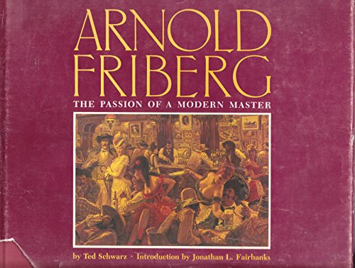 Imagen de archivo de Arnold Friberg: The Passion of a Modern Master a la venta por Ken Sanders Rare Books, ABAA