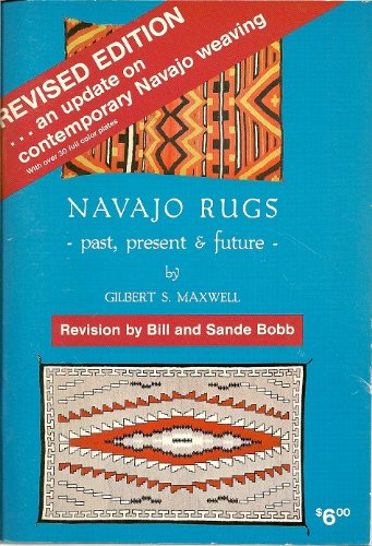 Imagen de archivo de Navajo Rugs: Past, Present & Future a la venta por HPB Inc.