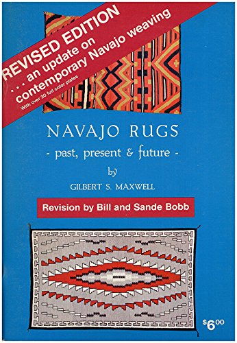 Stock image for Navajo Rugs: Past, Present & Future for sale by HPB Inc.