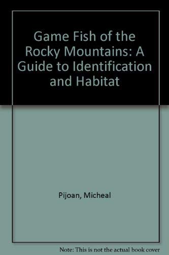 9780873583725: Game Fish of the Rocky Mountains: A Guide to Identification and Habitat