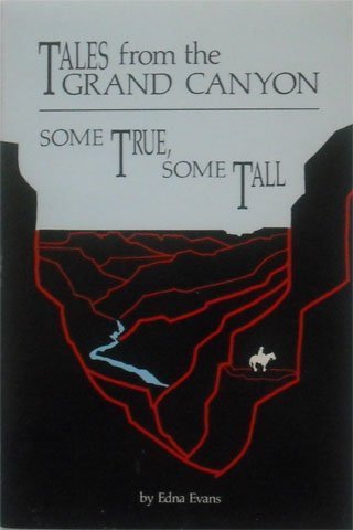 Imagen de archivo de Tales From the Grand Canyon. Some True, Some Tall. a la venta por Sara Armstrong - Books