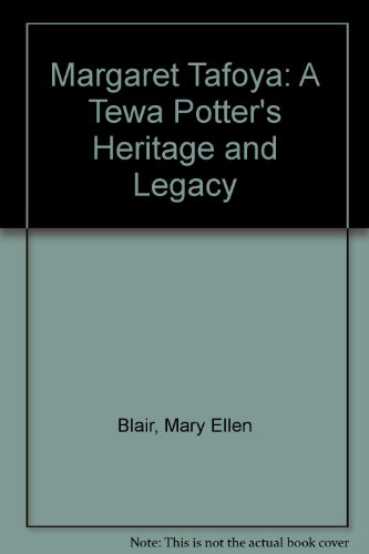 9780873583800: Margaret Tafoya: A Tewa Potter's Heritage and Legacy