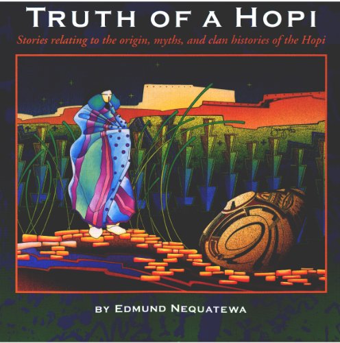 9780873583862: Truth of a Hopi: Stories Relating to the Origin, Myths, and Clan Histories of the Hopi