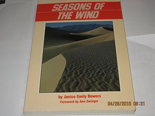 Beispielbild fr Seasons of the Wind: A Naturalist's Look at the Plant Life of Southwestern Sand Dunes zum Verkauf von Books From California