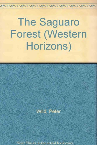 Imagen de archivo de The Saguaro Forest (Western Horizons) a la venta por BookHolders