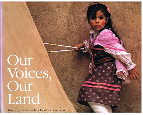 Beispielbild fr Our Voices, Our Land: Words by the Indian Peoples of the Southwest zum Verkauf von Wonder Book