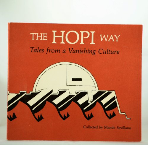 Beispielbild fr The Hopi Way: Tales from A Vanishing Culture zum Verkauf von P. Henley Books