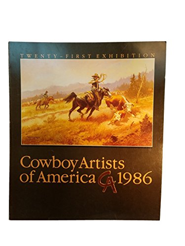 Stock image for Cowboy Artists of America, 1986: Twenty-First Annual Exhibition for sale by Omaha Library Friends