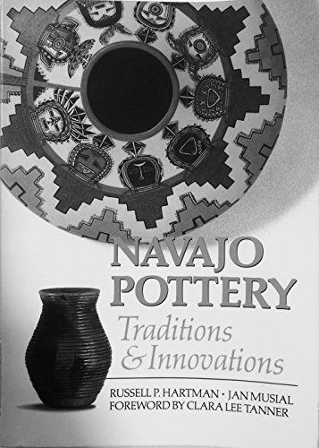 Beispielbild fr Navajo Pottery: Traditions and Innovations zum Verkauf von Books From California