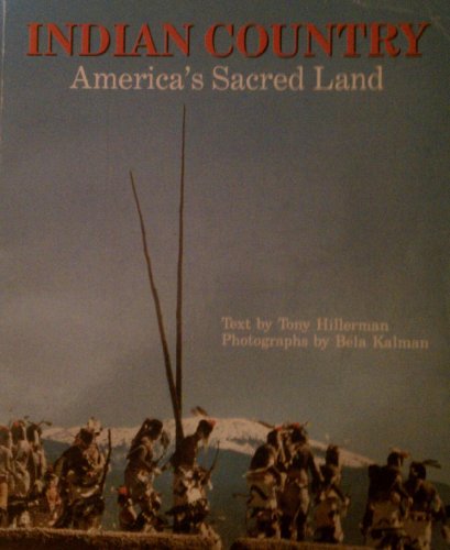 Beispielbild fr Indian Country : America's Sacred Land zum Verkauf von Better World Books