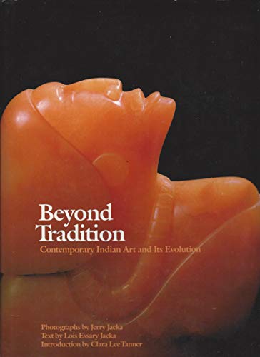 Beispielbild fr Beyond Tradition: Contemporary Indian Art and Its Evolution zum Verkauf von Books From California