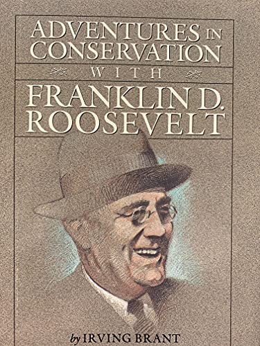 Beispielbild fr Adventures in Conservation With Franklin D. Roosevelt zum Verkauf von Half Price Books Inc.