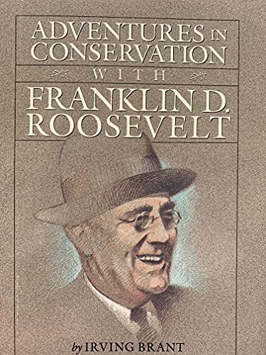 Imagen de archivo de Adventures in Conservation With Franklin D. Roosevelt a la venta por Half Price Books Inc.