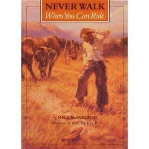 Beispielbild fr Never Walk When You Can Ride zum Verkauf von The Warm Springs Book Company