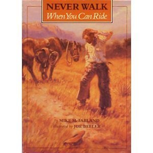 Stock image for Never Walk When You Can Ride for sale by river break books