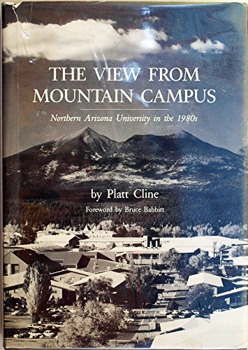 Stock image for The view from mountain campus: Northern Arizona University in the 1980s for sale by Jenson Books Inc