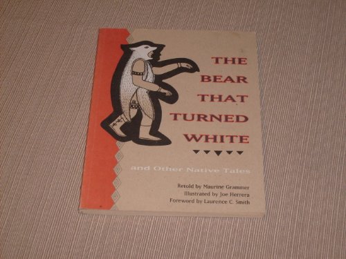 Stock image for The Bear That Turned White and Other Native Tales for sale by Abacus Bookshop