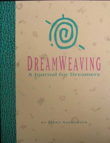 Imagen de archivo de Dreamweaving a Journal for Dreamers a la venta por SecondSale