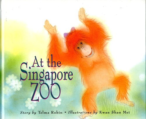Stock image for At the Singapore Zoo for sale by ThriftBooks-Atlanta