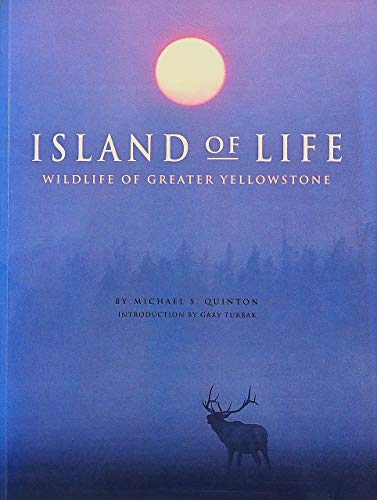 Stock image for Island of Life: Wildlife of Greater Yellowstone for sale by Wonder Book