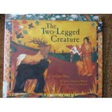 Imagen de archivo de The Two-Legged Creature : An Otoe Story a la venta por Better World Books
