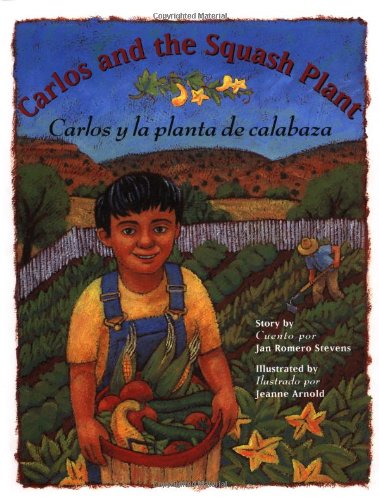 Imagen de archivo de Carlos and the Squash Plant / Carlos y la planta de calabaza a la venta por Front Cover Books