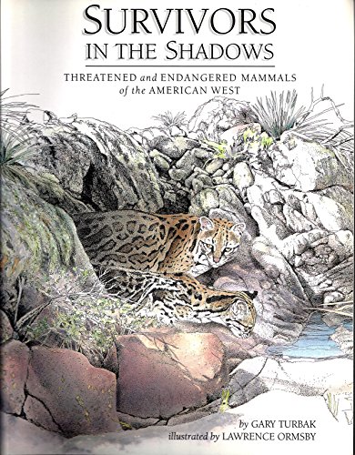 Imagen de archivo de Survivors in the Shadows: Threatened and Endangered Mammals of the American West a la venta por Wonder Book