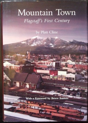 Imagen de archivo de Mountain Town: Flagstaff's First Century a la venta por Books From California