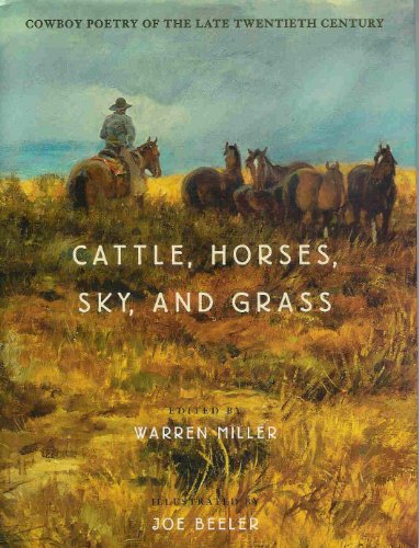 

Cattle, Horses, Sky, and Grass: Cowboy Poetry of the Late Twentieth Century