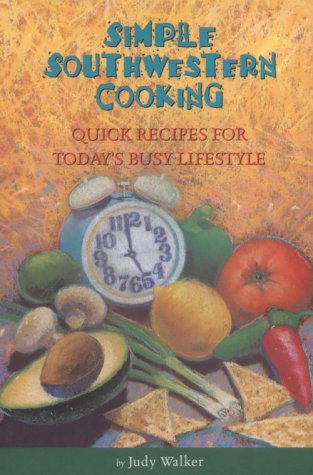 Stock image for Simple Southwest Cooking for sale by ThriftBooks-Dallas