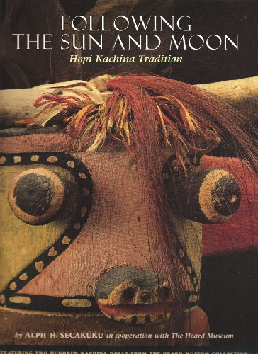 Beispielbild fr Following the Sun and Moon: Hopi Kachini Tradition zum Verkauf von The Maryland Book Bank