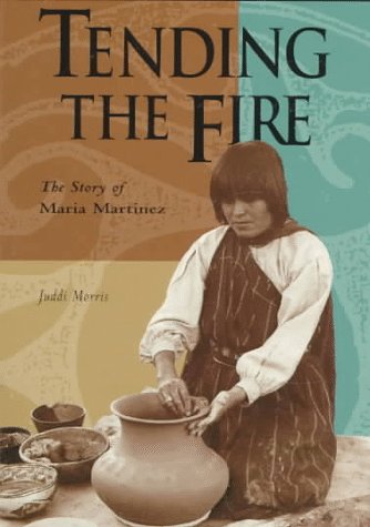 Imagen de archivo de Tending the Fire: The Story of Maria Martinez a la venta por HPB-Movies