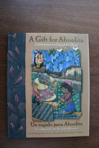 Imagen de archivo de Gift For Abuelita / Un regalo para Abuelita: Celebrating the Day of the Dead/En celebracion del Dia de los Muertos (English, Multilingual and Spanish Edition) a la venta por SecondSale