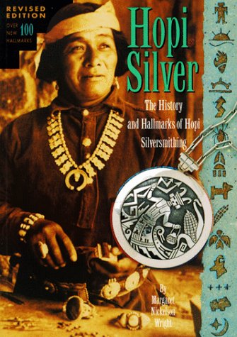 Stock image for Hopi Silver: The History and Hallmarks of Hopi Silversmithing for sale by GF Books, Inc.