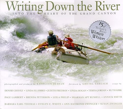 Beispielbild fr Writing Down the River: Into the Heart of the Grand Canyon zum Verkauf von Robinson Street Books, IOBA