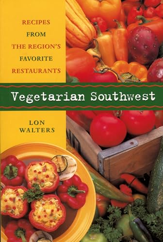 

Vegetarian Southwest: Recipes from the Region's Favorite Restaurants (Cookbooks and Restaurant Guides) [Soft Cover ]