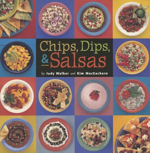 Beispielbild fr Chips, Dips, & Salsas zum Verkauf von SecondSale