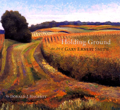 Imagen de archivo de Holding Ground - The Art of Gary Ernest Smith a la venta por Books of the Smoky Mountains