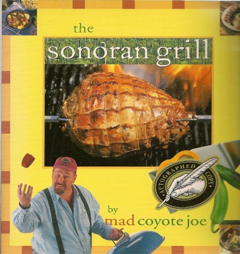 Imagen de archivo de The Sonoran Grill (Cookbooks and Restaurant Guides) a la venta por SecondSale