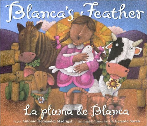 Imagen de archivo de Blanca's Feather (Bilingual) (English, Multilingual and Spanish Edition) a la venta por Half Price Books Inc.