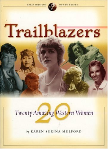 Stock image for Trailblazers : Twenty Amazing Western Women for sale by Better World Books