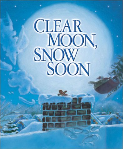 Beispielbild fr Clear Moon, Snow Soon zum Verkauf von ThriftBooks-Dallas