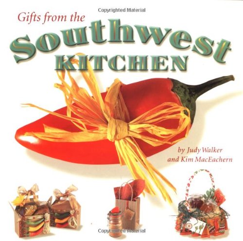 9780873587884: Gifts from the Southwest Kitchen