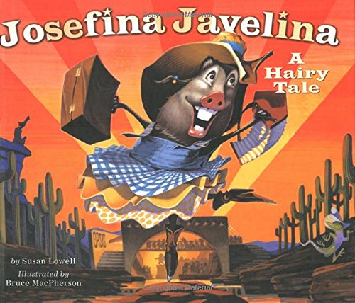 Stock image for Josefina Javelina: A Hairy Tale for sale by SecondSale
