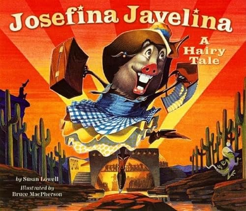 Stock image for Josefina Javelina: A Hairy Tale for sale by The Warm Springs Book Company