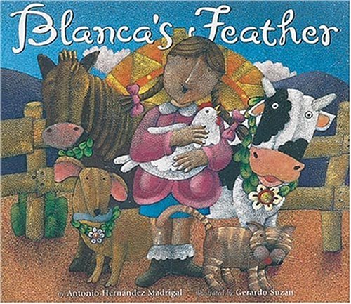 Beispielbild fr Blanca's Feather : La Pluma de Blanca zum Verkauf von Better World Books